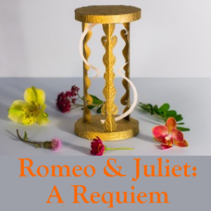 Romeo & Juliet:  A Requiem