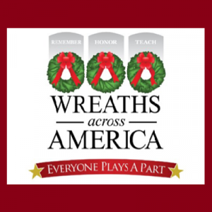 Wreaths Across America and Remember, Honor, and Teach the Legacy of Those Who Served