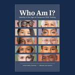 Local Author Talk: "Who Am I? Identity in the Age of Consumer DNA Testing"