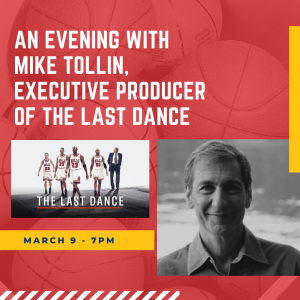 An Evening with Mike Tollin, Executive Producer of The Last Dance
