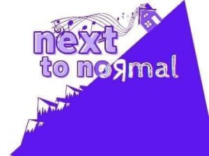 Footlighters Theater presents the musical, NEXT TO NORMAL