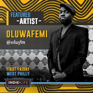 First Friday West Philly X Oluwafemi