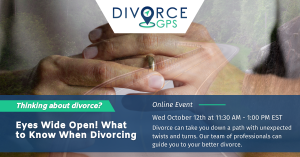 Eyes Wide Open: What to Know When Divorcing