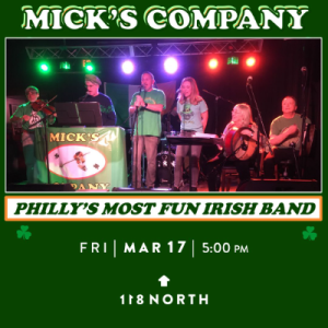 St. Patrick’s Day Celebration! Mick’s Company