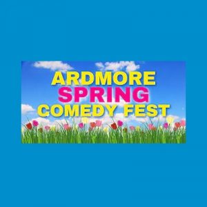 Ardmore Spring Comedy Fest