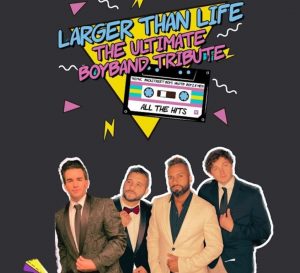 Boy Band Tribute - Larger Than Life